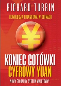  Koniec gotówki. Cyfrowy Yuan. Richard Turrin