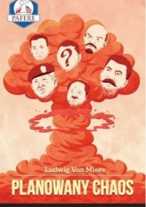 Planowany chaos. Ludwig von Misses