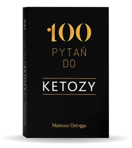 100 pytań do ketozy. Mateusz Ostręga