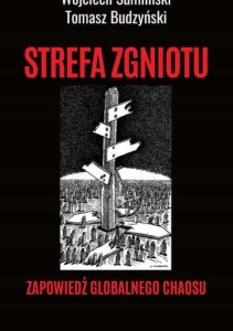 Strefa zgniotu. Zapowiedź globalnego chaosu 