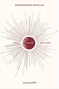 Inward. Podróż w głąb siebie. Yung Pueblo